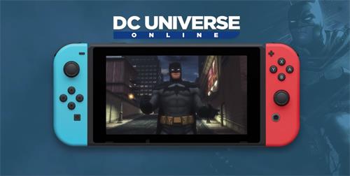 小白测评：任天堂Switch今年夏天在线获取MMO DC Universe